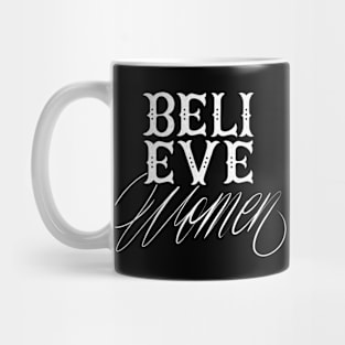 Believe Women Mug